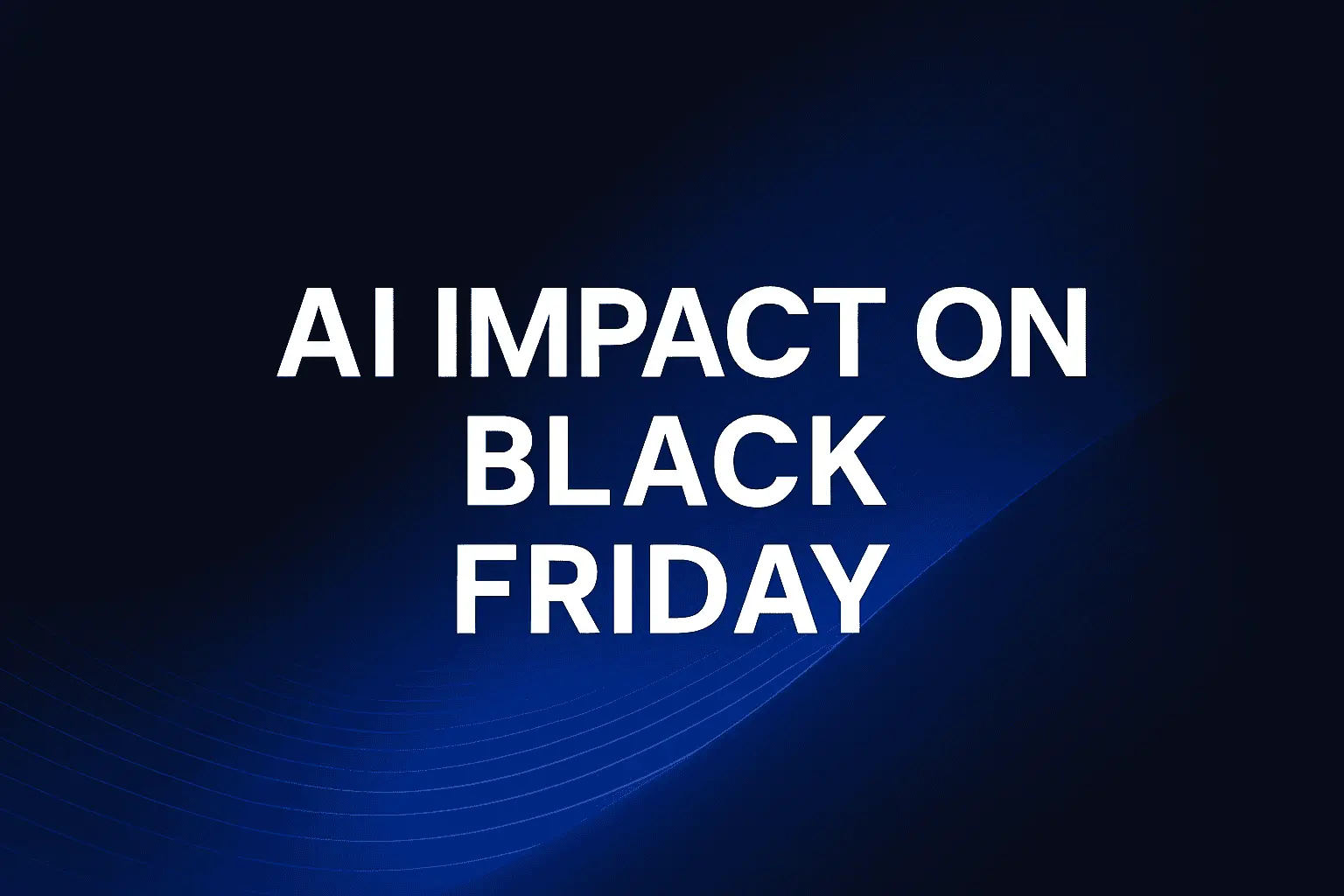 How AI Could Impact Black Friday in 2026