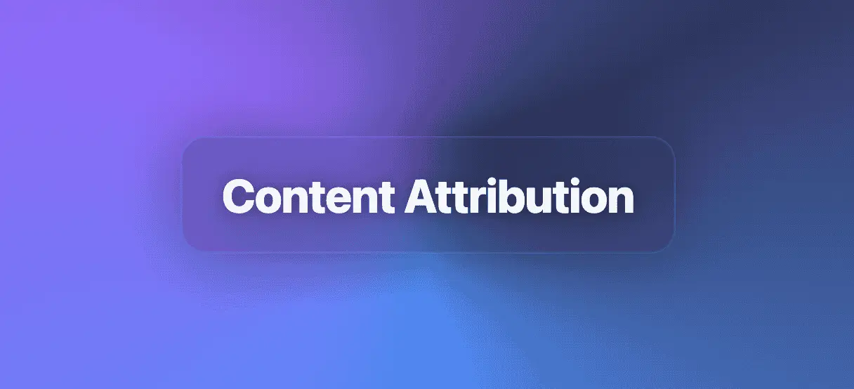 What Is Content Attribution?