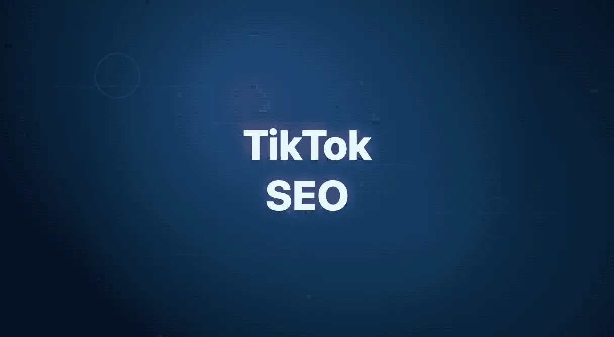 TikTok SEO: A Playbook for Brands and Creators
