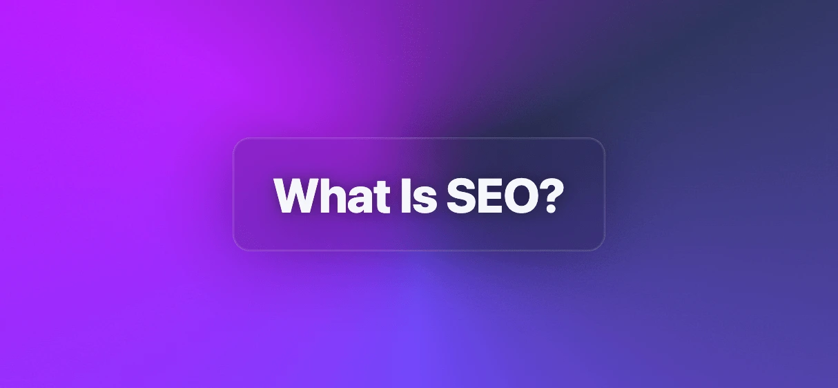 What Is SEO? A Guide To Search Engine Optimization