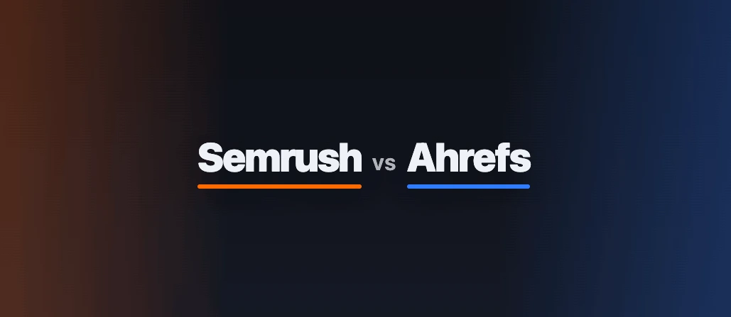 Semrush vs Ahrefs