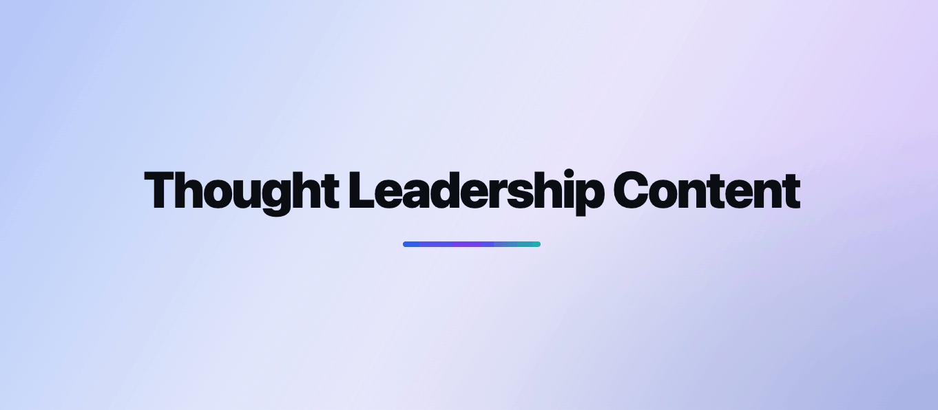 Thought Leadership Content: The 2026 Playbook