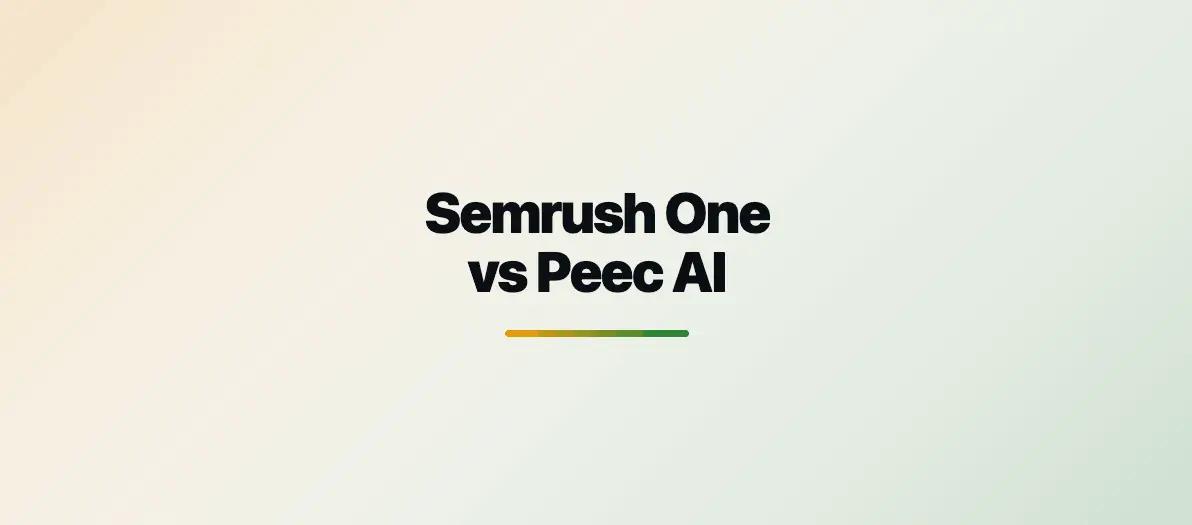 Semrush One vs Peec AI